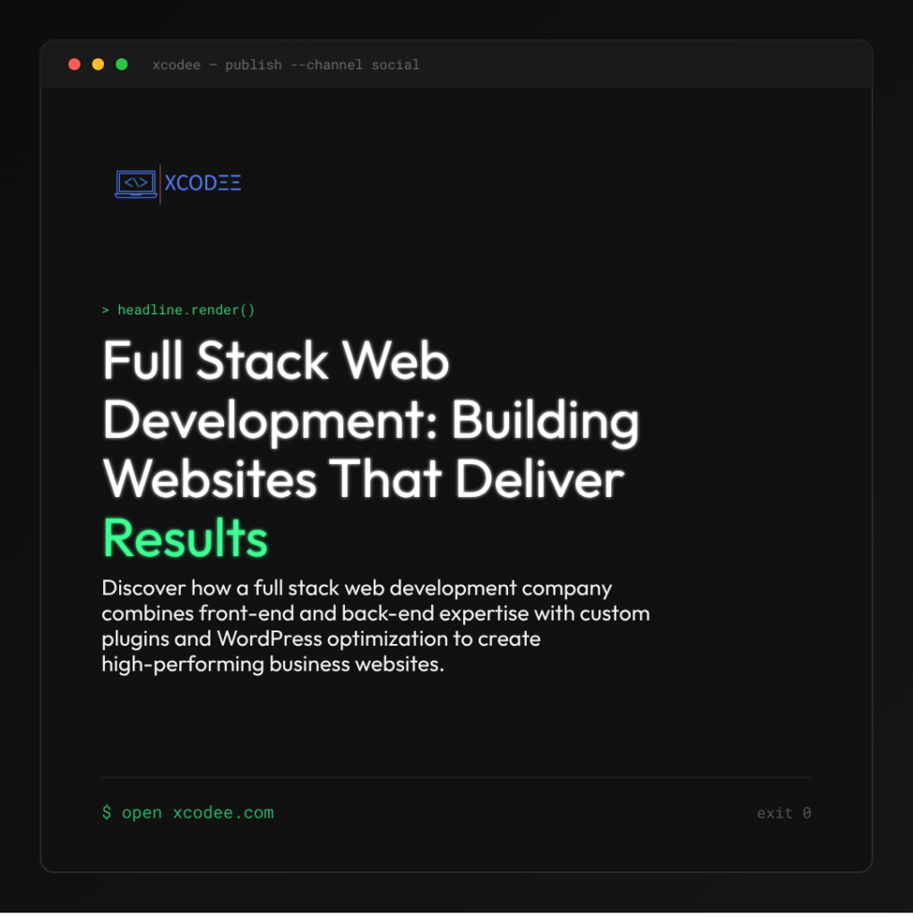 Choosing a Full Stack Web Development Company: What to Look For