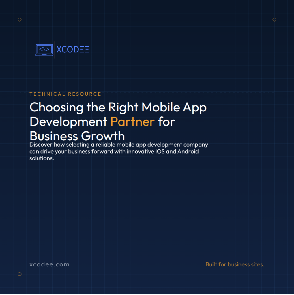Choosing a Mobile App Development Company: Key Considerations for Businesses